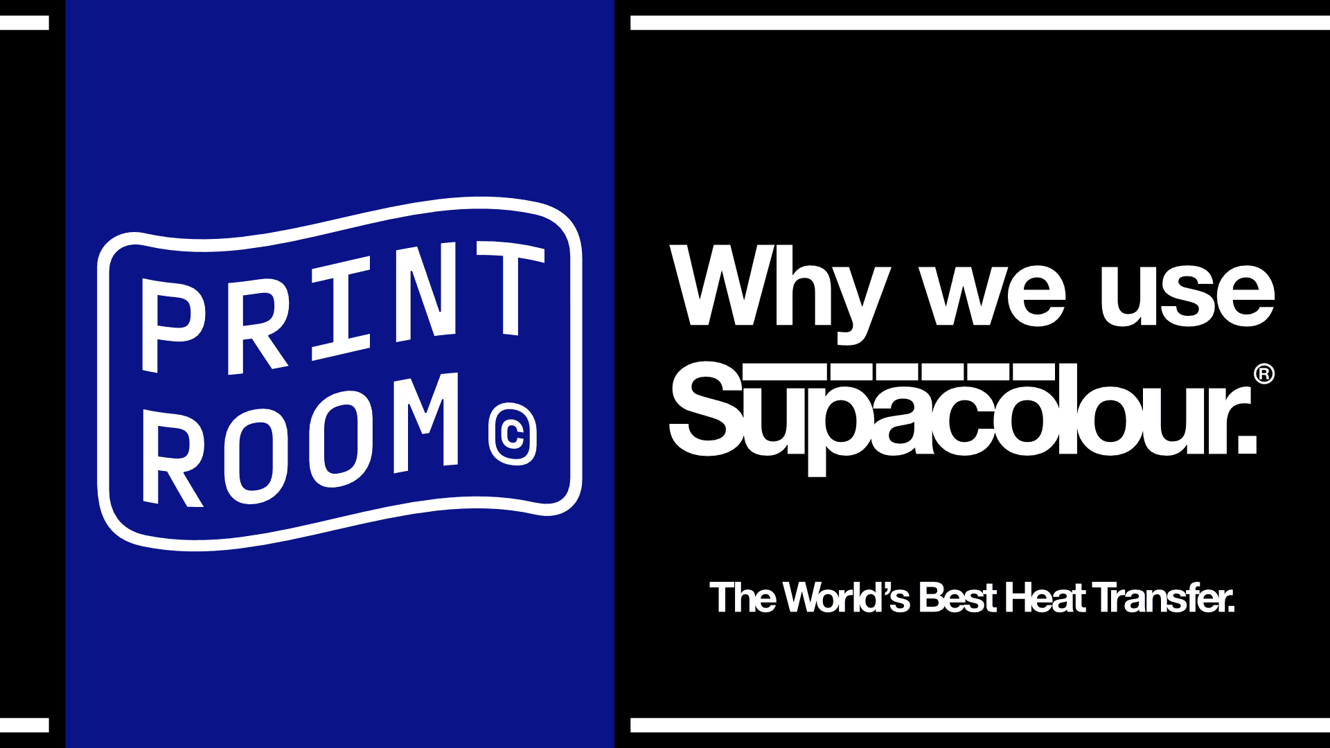 Print Room and Supacolor logos with "Why we use Supacolor: The World's Best Heat Transfer" tagline